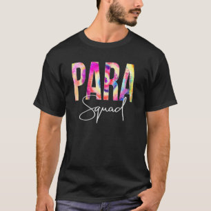 Paraprofessional Squad Tie Dye Back To School Appr T-Shirt