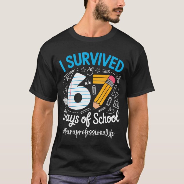 Paraprofessional Survived 67 Days Of School Humor  T-Shirt (Front)