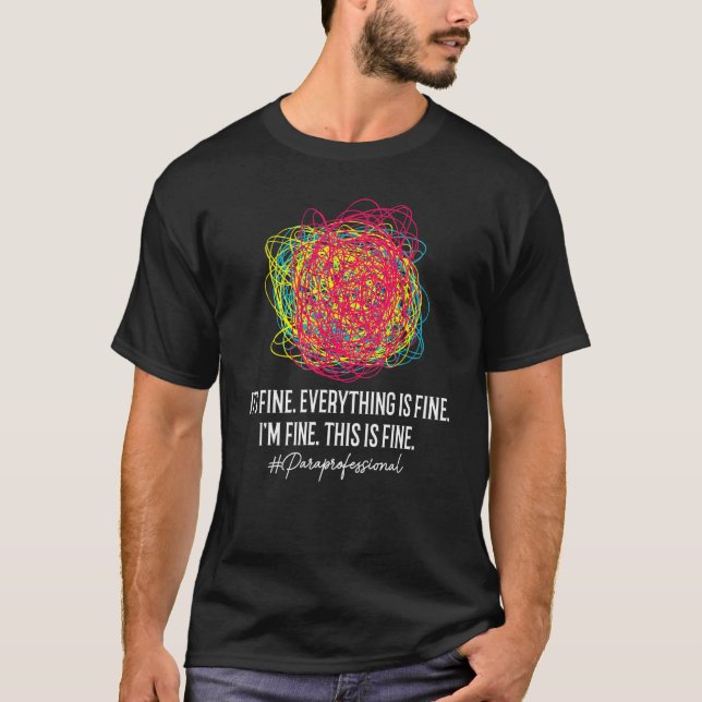 Paraprofessional Teaching Assistant Teacher Aide T-Shirt (Front)