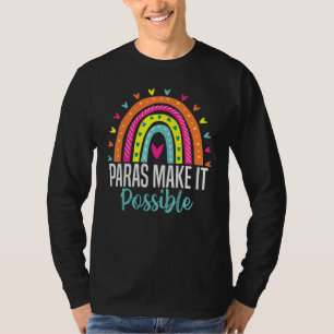 paras make it possible Para Teacher Paraprofessio T-Shirt