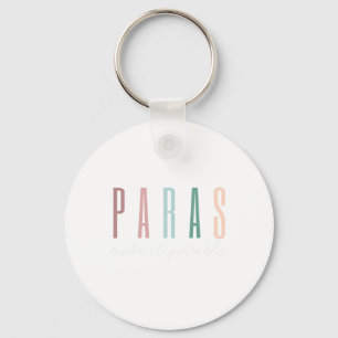 Paras Make It Possible Paraprofessional Teacher Ap Key Ring