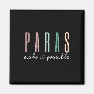 Paras Make It Possible Paraprofessional Teacher Ap Magnet