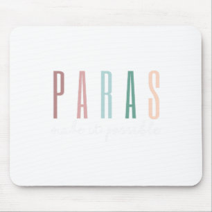 Paras Make It Possible Paraprofessional Teacher Ap Mouse Pad