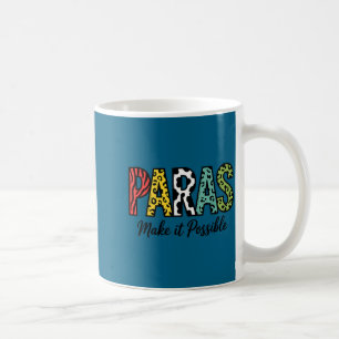 Paras make possible teacher paraprofessional coffee mug