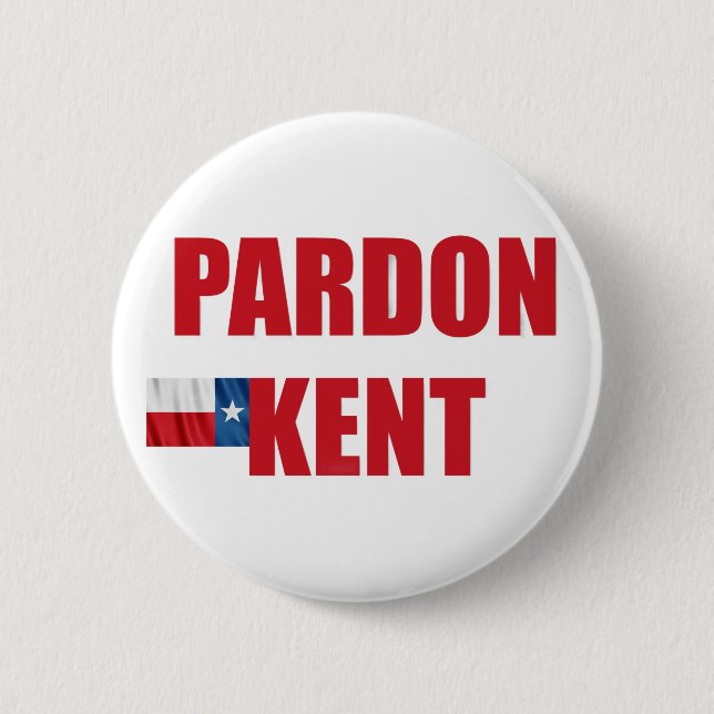 Pardon Kent 6 Cm Round Badge (Front)