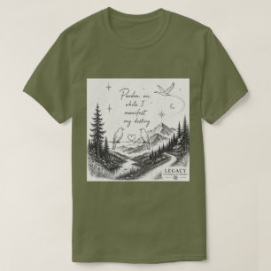 Pardon Me While I Manifest My Destiny T-Shirt