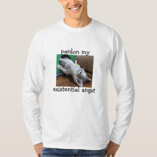 Pardon my existential angst T-Shirt