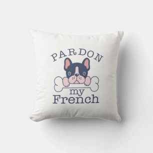 Pardon My French Cushion