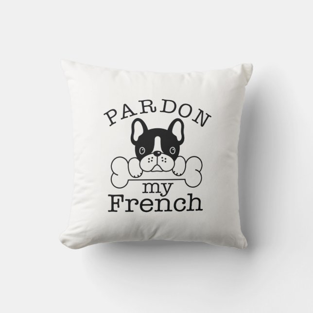 Pardon My French Cushion (Front)