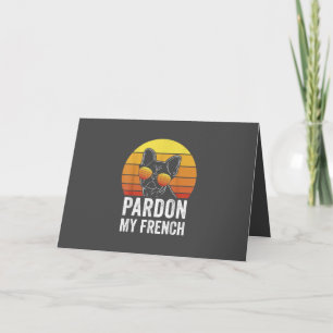 Pardon My French Dog Lover Gift Frenchie Bulldog Holiday Card