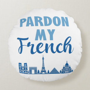 Pardon My French - Paris Skyline Round Cushion