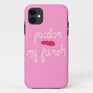 Pardon My French with Beret iPhone 11 Case