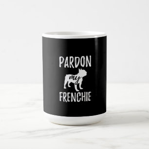 pardon my frenchie   french bulldog owners gift coffee mug