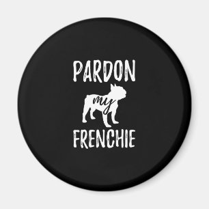 pardon my frenchie french bulldog owners gift magnet