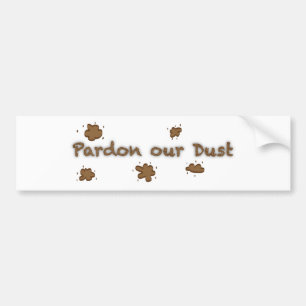 Pardon Our Dust Bumper Sticker