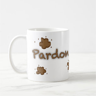 Pardon Our Dust Coffee Mug