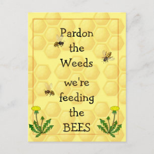 Pardon weeds Feeding Bees Fun Garden Quote Postcard