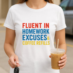 Parent Humor Shirt; Fun Homework Excuses T-Shirt