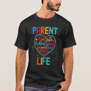 Parent Life Appreciation Week Back to School Heart T-Shirt