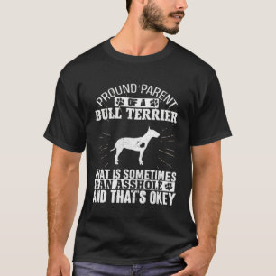 Parent of Bull Terrier Dog  for Men Women Dad Dog T-Shirt