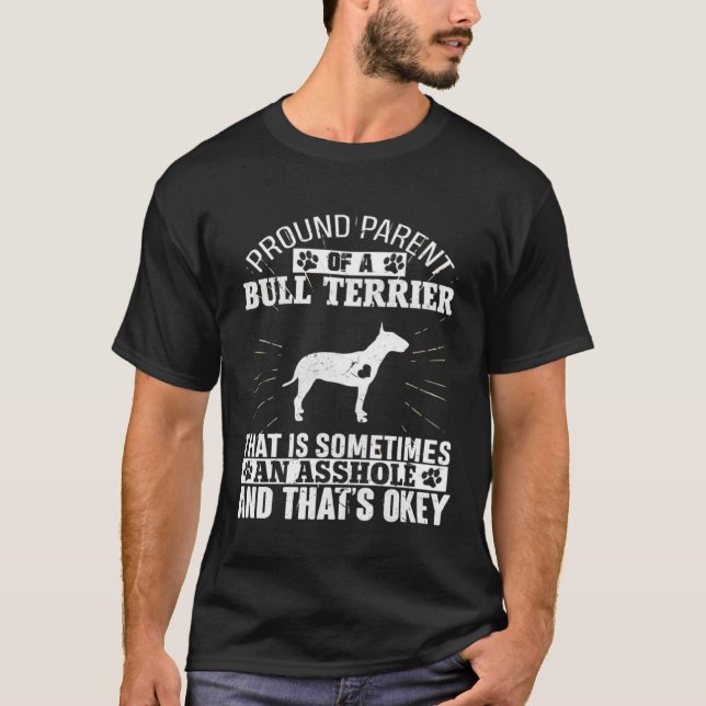 Parent of Bull Terrier Dog  for Men Women Dad Dog T-Shirt (Front)