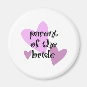 Parent of the Bride Magnet
