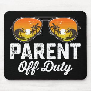 Parent Off Duty Sunglasses Last Day Of School Mouse Pad