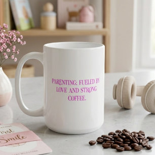 Parenting Coffee Love Typography Mug