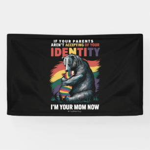 Parents Accepting Im Your Mum Now Bear Hug LGBTQ Banner