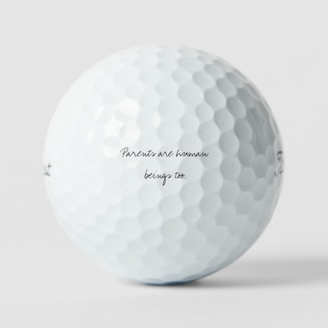 'Parents Are Human Beings Too' Typography  Golf Balls (Front)
