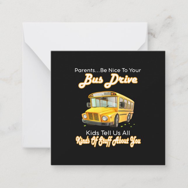 Parents Be Nice To Your Bus Driver School Bus Card (Front)