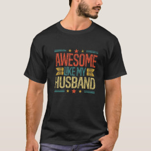 Parents' Day Awesome Like My Husband Family Vintag T-Shirt