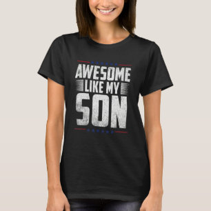 Parents Day Patriotic American Flag Awesome Like M T-Shirt