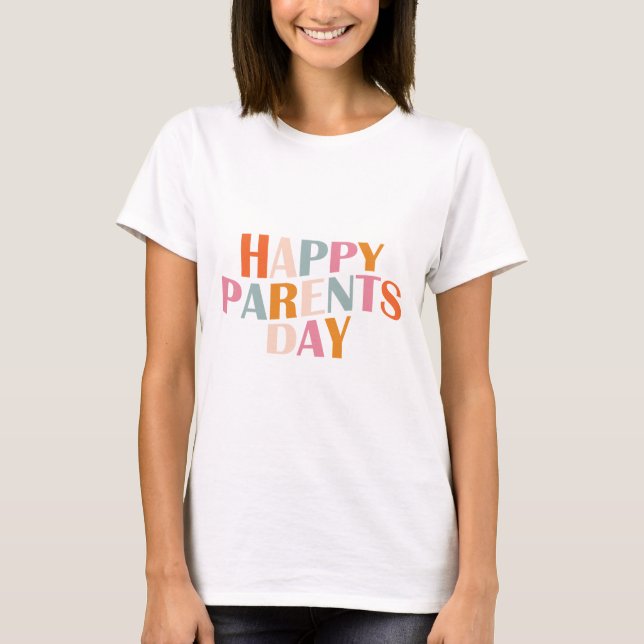 Parents' Day T-Shirt - Celebrate with Mum and Dad  (Front)