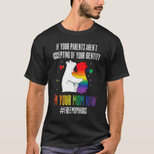 Parents Don't Accept I'm Your Mum Now Lgbt Pride T-Shirt
