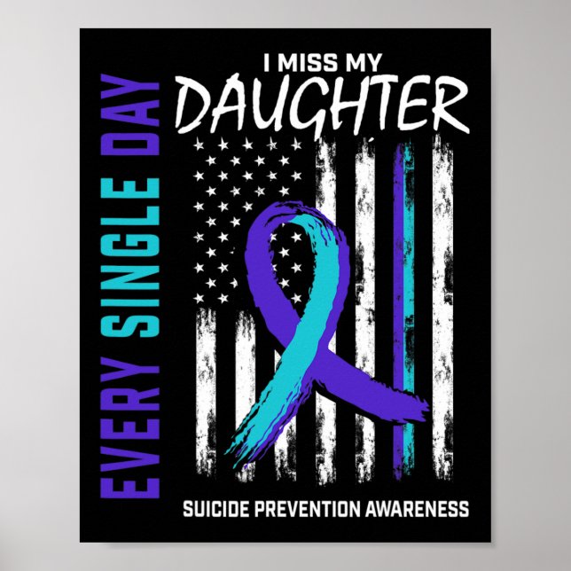Parents I Miss My Daughter Suicide Awareness Preve Poster (Front)