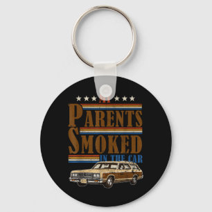 Parents Smoked In The Car Funny Vintage Clic Meme Key Ring