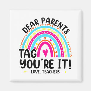 Parents Tag You're It Love Teachers Funny Teacher Magnet