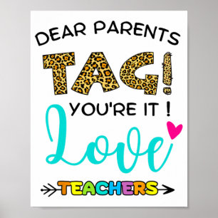 Parents Tag You're It Love Teachers Last Day Of Sc Poster