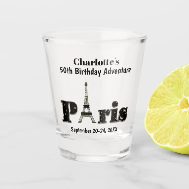 Paris France Birthday Party Trip Girls Weekend Shot Glass (Front)