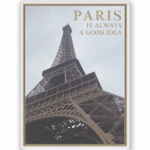 Paris Is Always A Good Idea