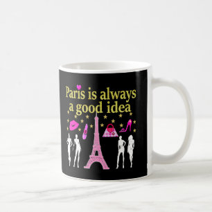 PARIS IS ALWAYS A GOOD IDEA COFFEE MUG