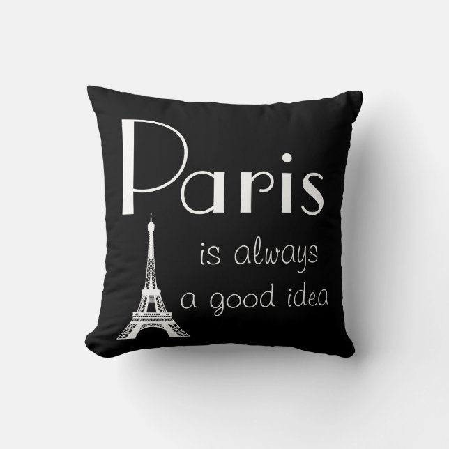 Paris is always a good idea cushion (Front)
