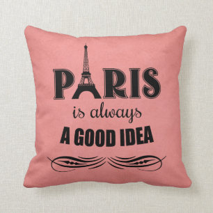 Paris is always a good idea cushion