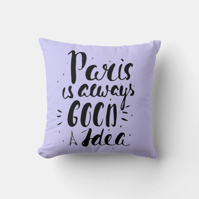 Paris Is Always A Good Idea Cushion (Front)