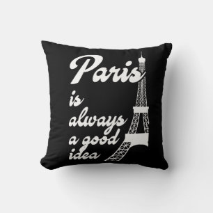 Paris is always a good idea cushion