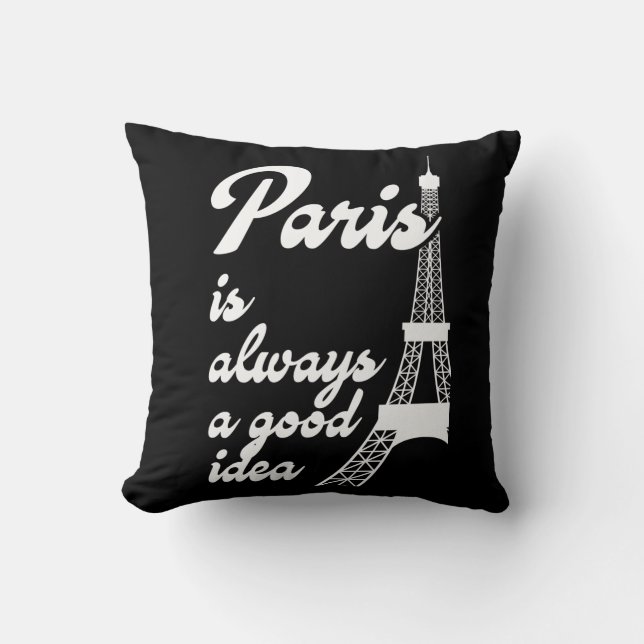 Paris is always a good idea cushion (Front)