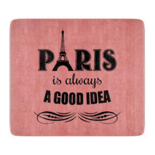 Paris is always a good idea cutting board