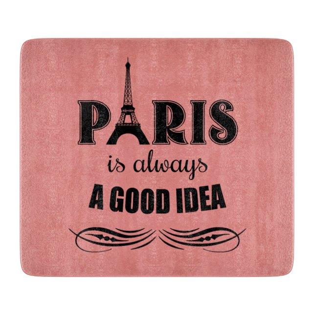Paris is always a good idea cutting board (Front)