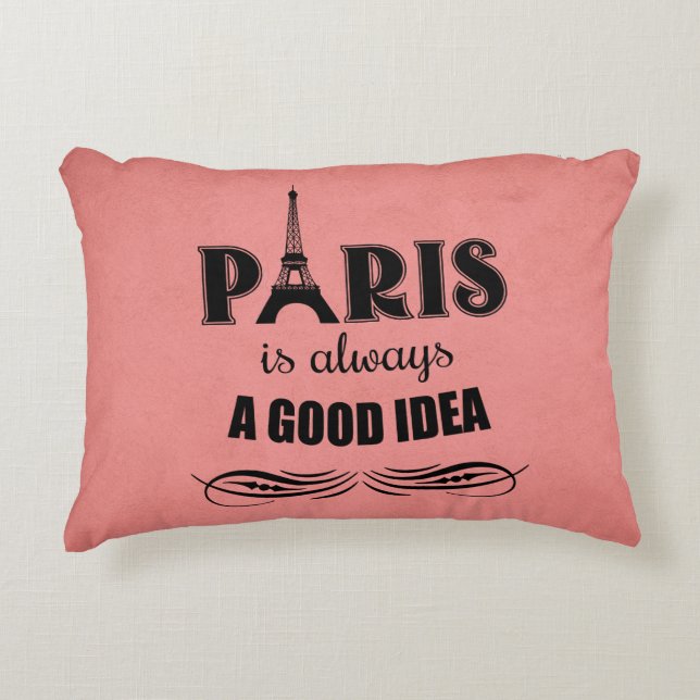 Paris is always a good idea decorative cushion (Front)